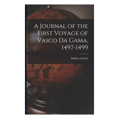 "A Journal of the First Voyage of Vasco Da Gama, 1497-1499" - "" ("Hakluyt Society")