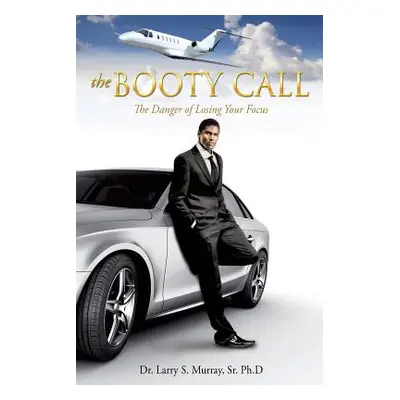 "The Booty Call" - "" ("Murray Ph. D. Larry S. Sr.")