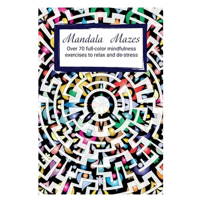 "Mandala Mazes: Mindfulness exercises to relax and de-stress." - "" ("Calm Cards For")