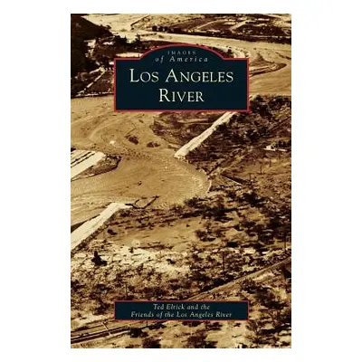 "Los Angeles River" - "" ("Elrick Ted")