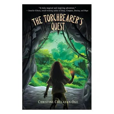 "The Torchbearer's Quest" - "" ("Callahan-Oke Christine")