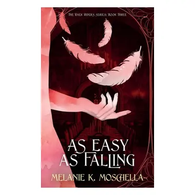 "As Easy as Falling" - "" ("Moschella Melanie K.")