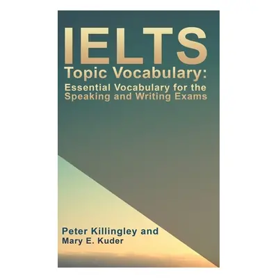 "IELTS Topic Vocabulary: Essential Vocabulary for the Speaking and Writing Exams" - "" ("Killing