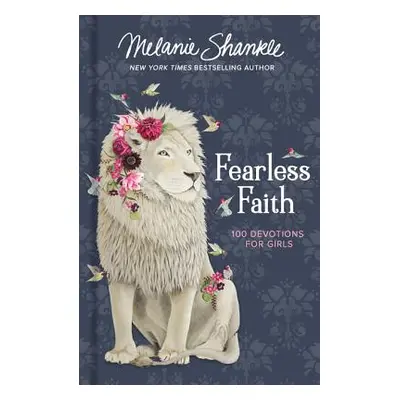 "Fearless Faith: 100 Devotions for Girls" - "" ("Shankle Melanie")