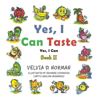 "Yes, I Can Taste: Book Ii" - "" ("Norman Velvia D.")