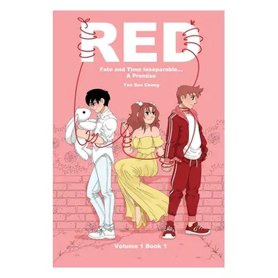 "Red: Fate and Time Inseperable... A Promise Volume One Book I" - "" ("Cheng Yen Sun")