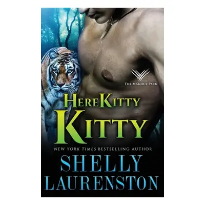 "Here Kitty, Kitty" - "" ("Laurenston Shelly")