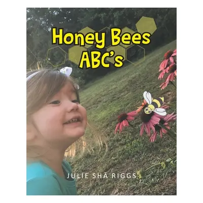 "Honey Bees ABC's" - "" ("Riggs Julie Shā")