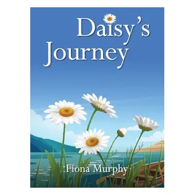 "Daisy's Journey" - "" ("Murphy Fiona")