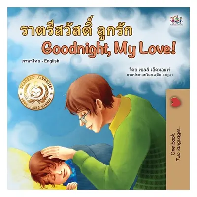 "Goodnight, My Love! (Thai English Bilingual Children's Book)" - "" ("Admont Shelley")