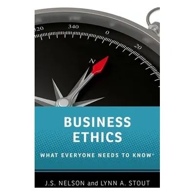 "Business Ethics: What Everyone Needs to Know" - "" ("Nelson J. S.")