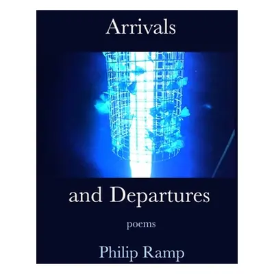 "Arrivals and Departures" - "" ("Ramp Philip")