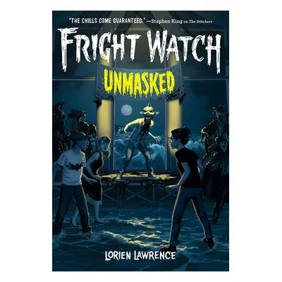 "Unmasked (Fright Watch #3)" - "" ("Lawrence Lorien")