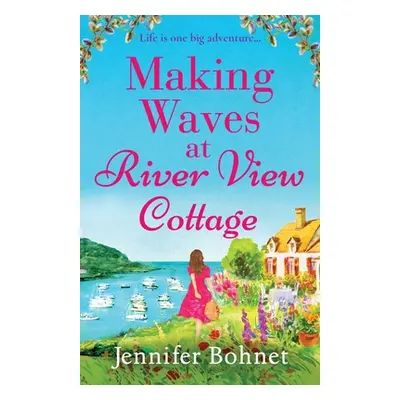 "Making Waves at River View Cottage" - "" ("Bohnet Jennifer")