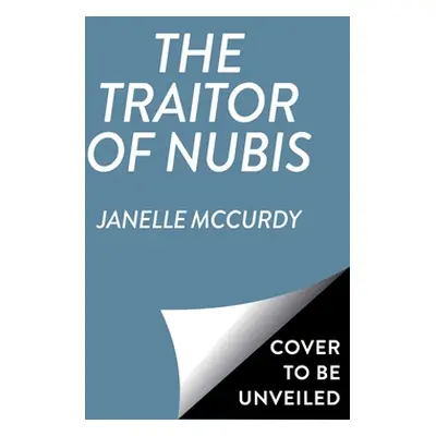 "The Traitor of Nubis" - "" ("McCurdy Janelle")