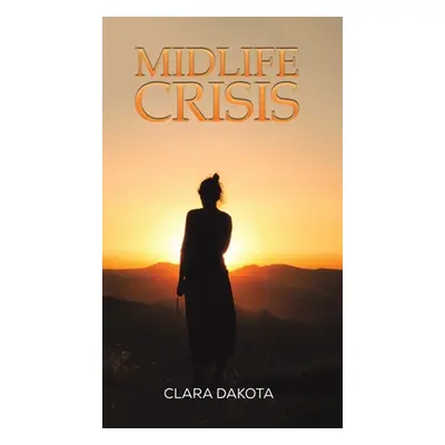 "Midlife Crisis" - "" ("Dakota Clara")