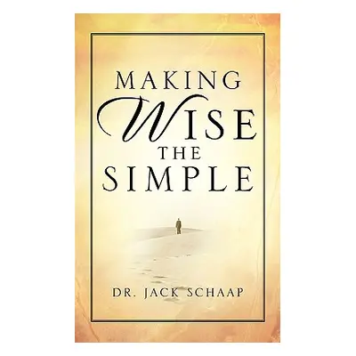 "Making Wise the Simple" - "" ("Schaap Jack")