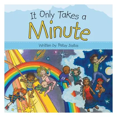 "It Only Takes a Minute" - "" ("Justus Patsy")