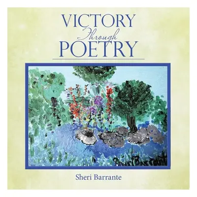 "Victory Through Poetry" - "" ("Barrante Sheri")