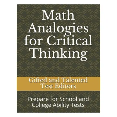 "Math Analogies for Critical Thinking: Prepare for School and College Ability Tests" - "" ("Gift