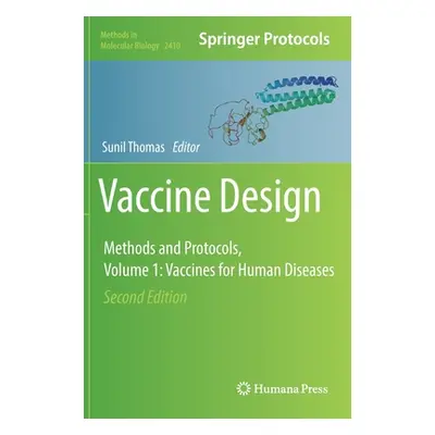 "Vaccine Design: Methods and Protocols, Volume 1. Vaccines for Human Diseases" - "" ("Thomas Sun