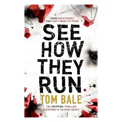 "See How They Run: The gripping thriller that everyone is talking about" - "" ("Bale Tom")