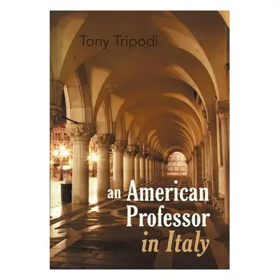 "An American Professor in Italy" - "" ("Tripodi Tony")