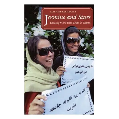 "Jasmine and Stars: Reading More Than Lolita in Tehran" - "" ("Keshavarz Fatemeh")