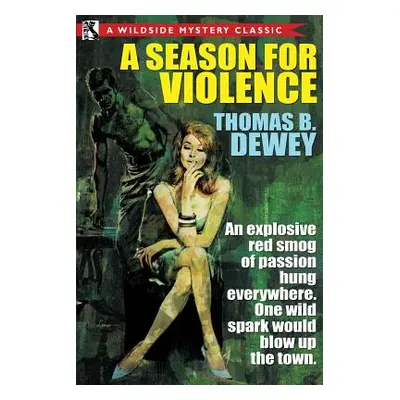 "A Season for Violence" - "" ("Dewey Thomas B.")