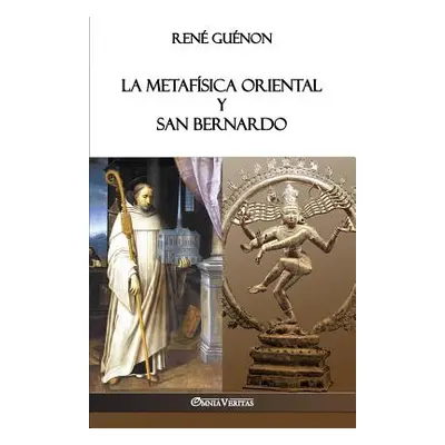 "La Metafsica Oriental y San Bernardo" - "" ("Gunon Ren")