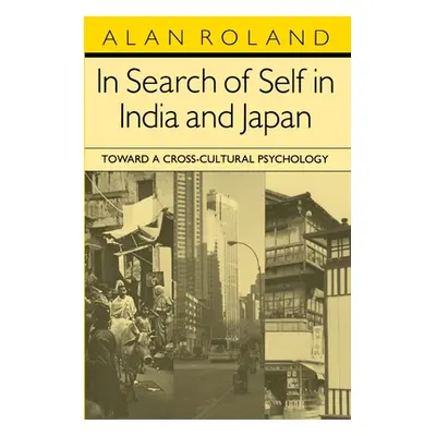 "In Search of Self in India and Japan: Toward a Cross-Cultural Psychology" - "" ("Roland Alan")