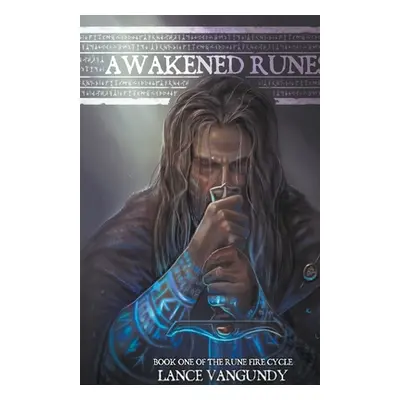 "Awakened Runes" - "" ("VanGundy Lance")