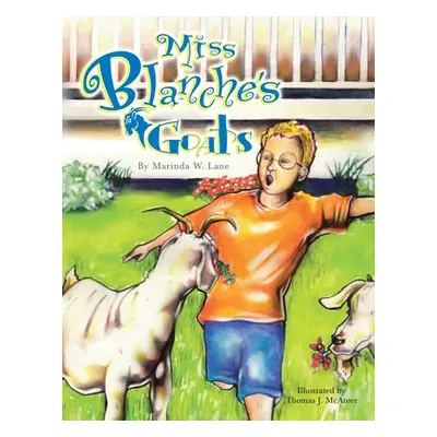 "Miss Blanche's Goats" - "" ("Lane Marinda W.")