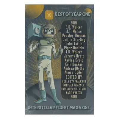 "Interstellar Flight Magazine Best of Year One" - "" ("Walrath Holly Lyn")