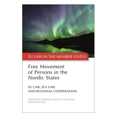 "Free Movement of Persons in the Nordic States: EU Law, EEA Law, and Regional Cooperation" - "" 