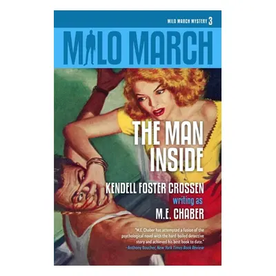 "Milo March #3: The Man Inside" - "" ("Chaber M. E.")