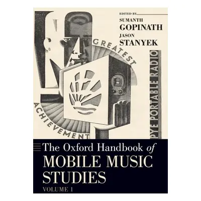 "Oxford Handbook of Mobile Music Studies, Volume 1" - "" ("Gopinath Sumanth")