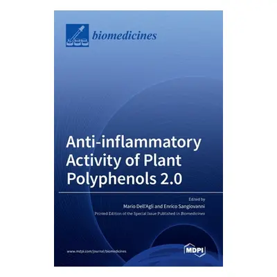 "Anti-inflammatory Activity of Plant Polyphenols 2.0" - "" ("Dell'agli Mario")