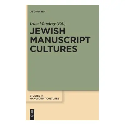 "Jewish Manuscript Cultures" - "" ("Wandrey Irina")