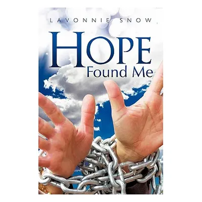 "Hope Found Me" - "" ("Snow Lavonnie")