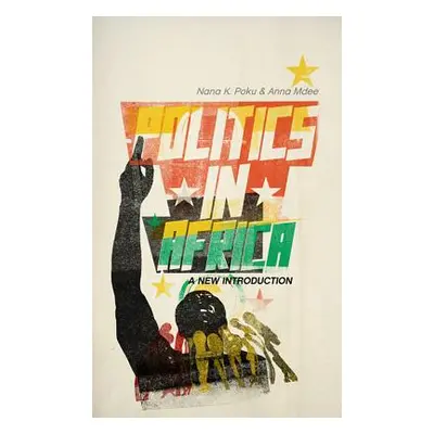 "Politics in Africa: A New Introduction" - "" ("Poku Nana")