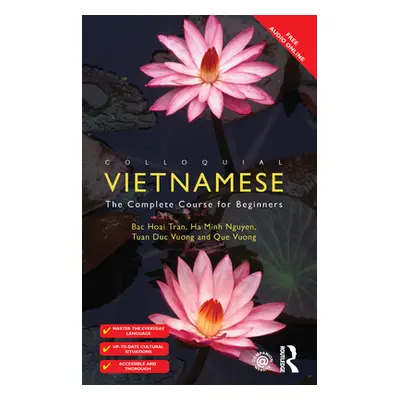 "Colloquial Vietnamese: The Complete Course for Beginners" - "" ("Hoai Tran Bac")