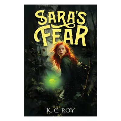 "Sara's Fear: Elementals Book 1" - "" ("Roy K. C.")