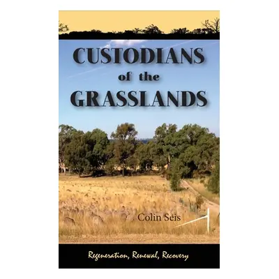 "Custodians of the Grasslands" - "" ("Seis Colin")