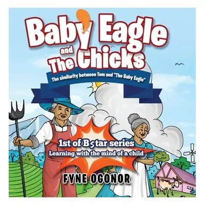 "Baby Eagle and the Chicks: The Similarity Between Tom and the Baby Eagle" - "" ("Ogonor Fyne")