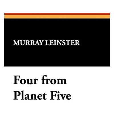 "Four from Planet Five" - "" ("Leinster Murray")