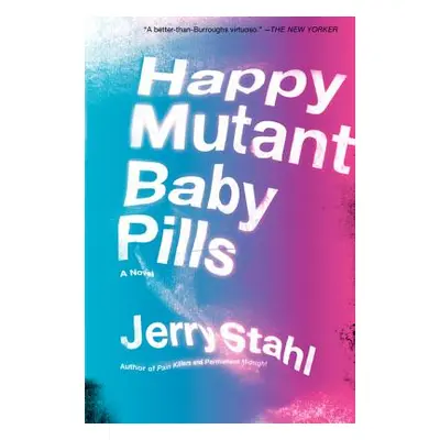 "Happy Mutant Baby Pills PB" - "" ("Stahl Jerry")