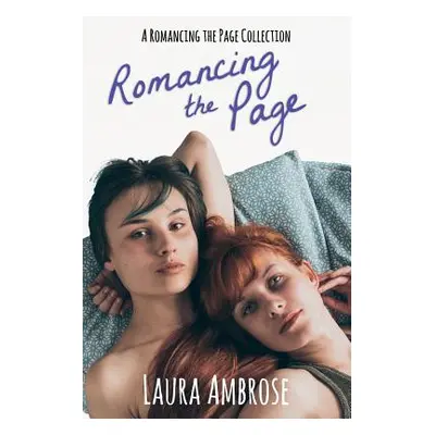 "Romancing the Page: Lesbian Romance Collection 1" - "" ("Ambrose Laura")