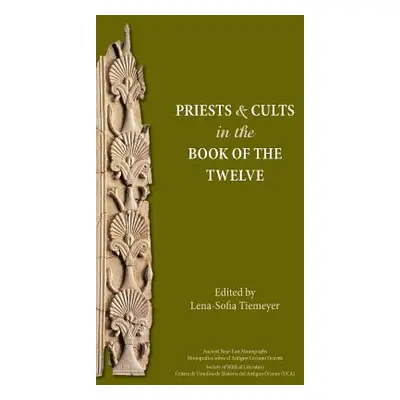 "Priests and Cults in the Book of the Twelve" - "" ("Tiemeyer Lena-Sofia")