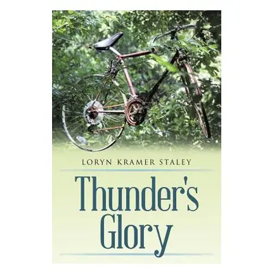 "Thunder's Glory" - "" ("Staley Loryn Kramer")